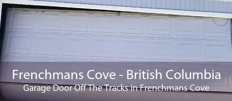 Frenchmans Cove - British Columbia Garage Door Off The Tracks in Frenchmans Cove