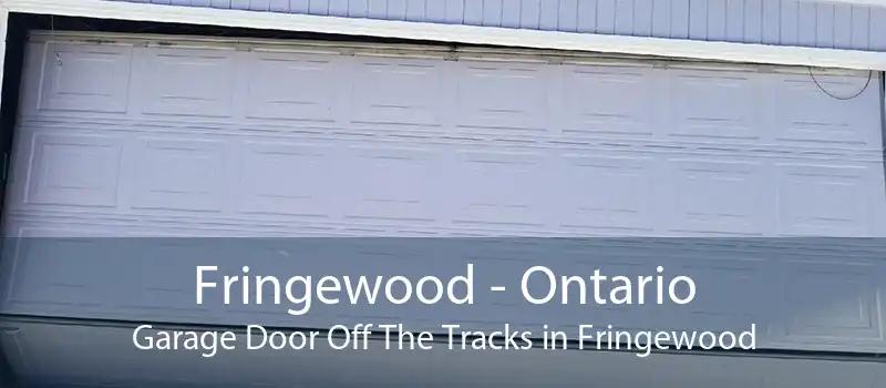 Fringewood - Ontario Garage Door Off The Tracks in Fringewood