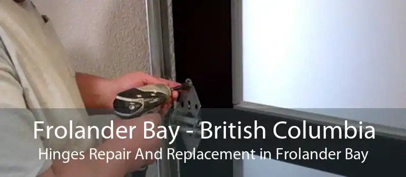 Frolander Bay - British Columbia Hinges Repair And Replacement in Frolander Bay