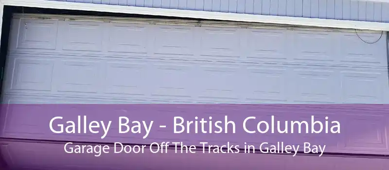 Galley Bay - British Columbia Garage Door Off The Tracks in Galley Bay