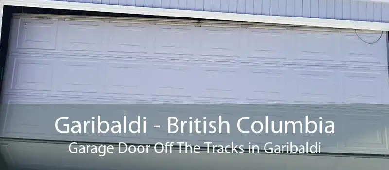Garibaldi - British Columbia Garage Door Off The Tracks in Garibaldi