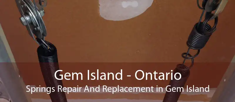 Gem Island - Ontario Springs Repair And Replacement in Gem Island