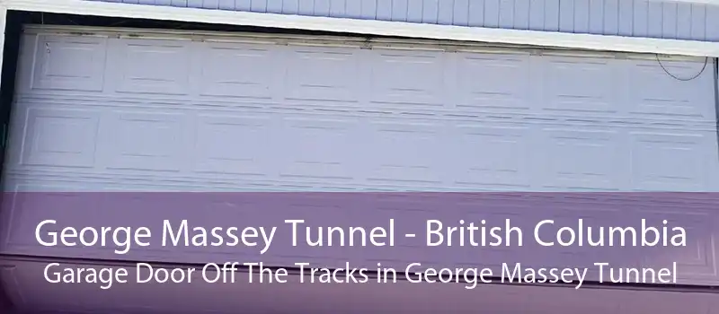 George Massey Tunnel - British Columbia Garage Door Off The Tracks in George Massey Tunnel