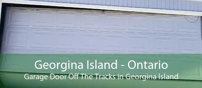 Georgina Island - Ontario Garage Door Off The Tracks in Georgina Island
