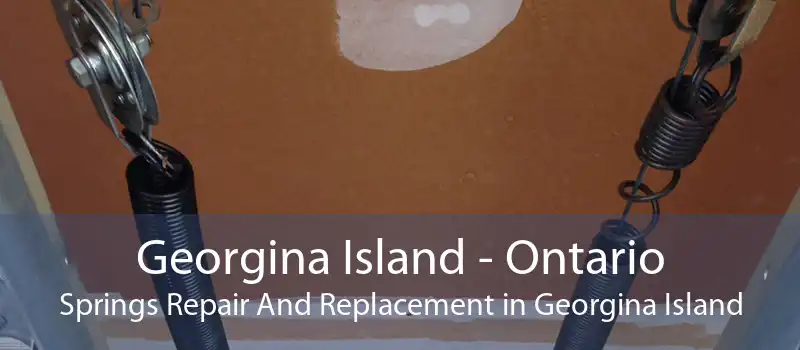 Georgina Island - Ontario Springs Repair And Replacement in Georgina Island