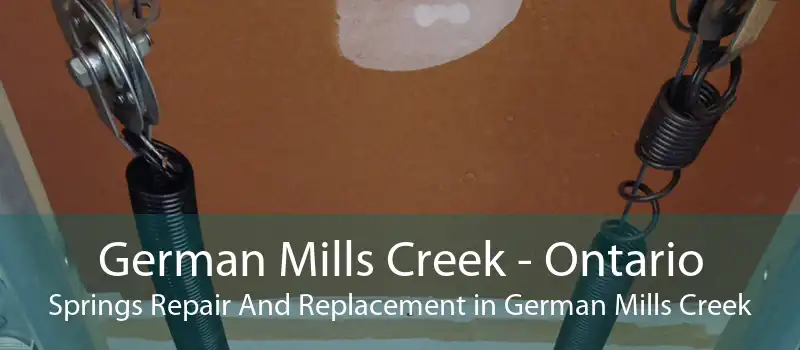 German Mills Creek - Ontario Springs Repair And Replacement in German Mills Creek