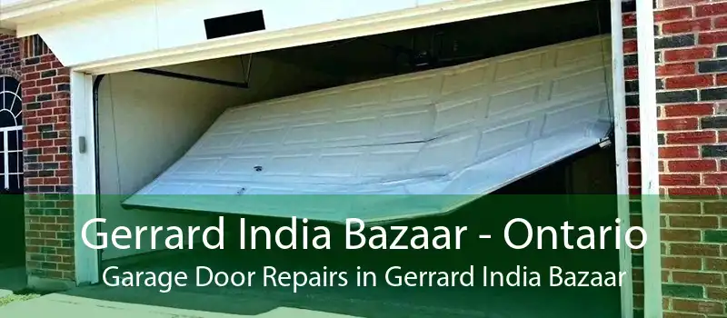Gerrard India Bazaar - Ontario Garage Door Repairs in Gerrard India Bazaar
