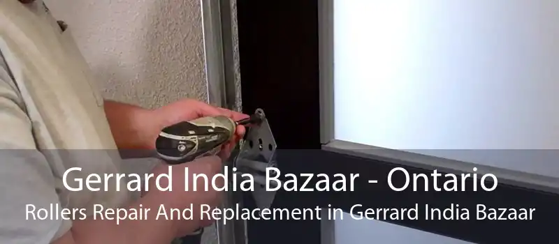 Gerrard India Bazaar - Ontario Rollers Repair And Replacement in Gerrard India Bazaar