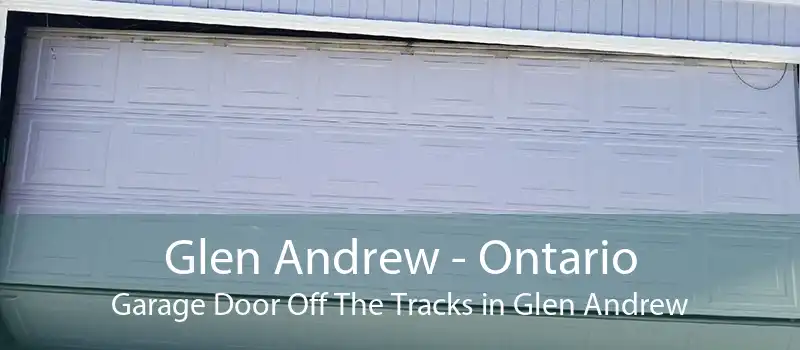 Glen Andrew - Ontario Garage Door Off The Tracks in Glen Andrew