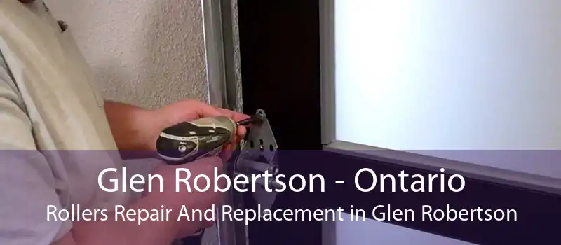 Glen Robertson - Ontario Rollers Repair And Replacement in Glen Robertson