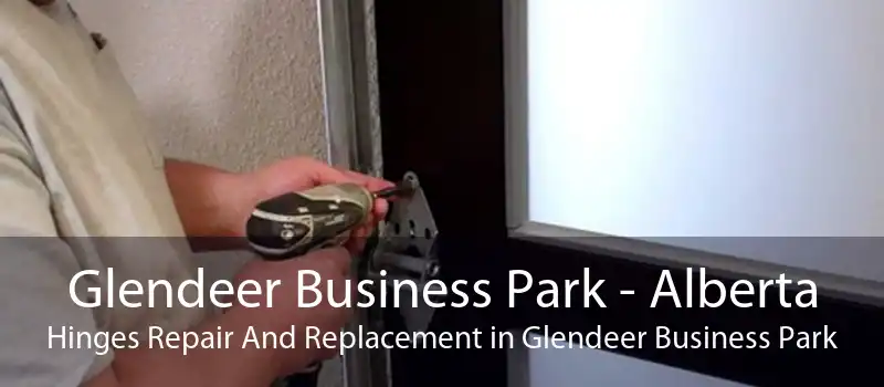 Glendeer Business Park - Alberta Hinges Repair And Replacement in Glendeer Business Park