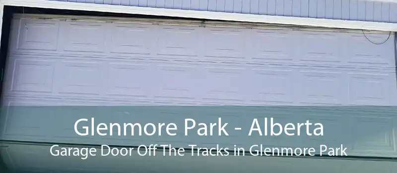 Glenmore Park - Alberta Garage Door Off The Tracks in Glenmore Park
