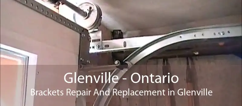 Glenville - Ontario Brackets Repair And Replacement in Glenville