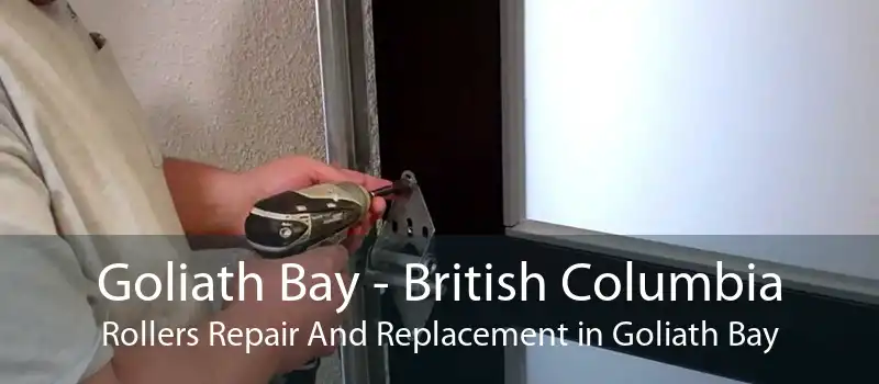 Goliath Bay - British Columbia Rollers Repair And Replacement in Goliath Bay