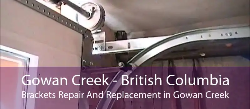 Gowan Creek - British Columbia Brackets Repair And Replacement in Gowan Creek