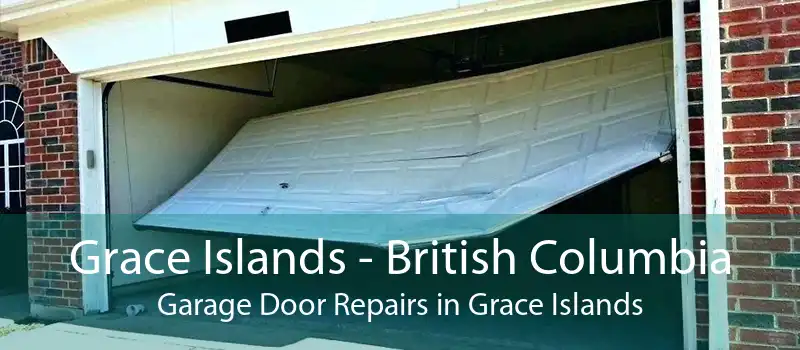 Grace Islands - British Columbia Garage Door Repairs in Grace Islands
