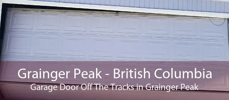 Grainger Peak - British Columbia Garage Door Off The Tracks in Grainger Peak