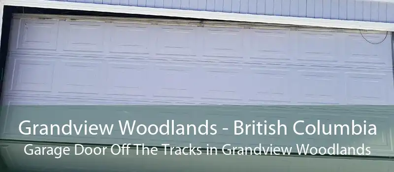 Grandview Woodlands - British Columbia Garage Door Off The Tracks in Grandview Woodlands