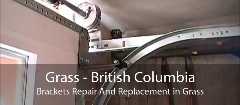 Grass - British Columbia Brackets Repair And Replacement in Grass