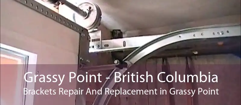 Grassy Point - British Columbia Brackets Repair And Replacement in Grassy Point