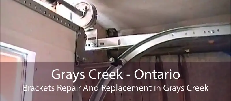 Grays Creek - Ontario Brackets Repair And Replacement in Grays Creek