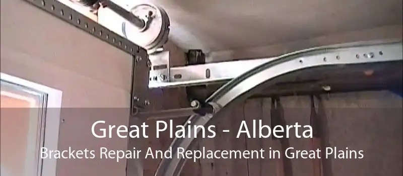 Great Plains - Alberta Brackets Repair And Replacement in Great Plains
