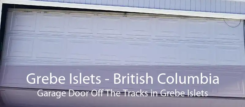 Grebe Islets - British Columbia Garage Door Off The Tracks in Grebe Islets