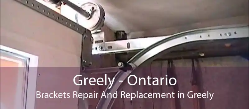 Greely - Ontario Brackets Repair And Replacement in Greely