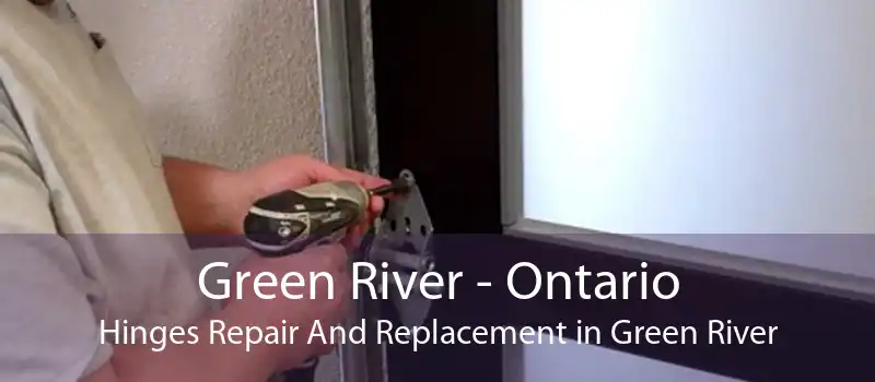 Green River - Ontario Hinges Repair And Replacement in Green River