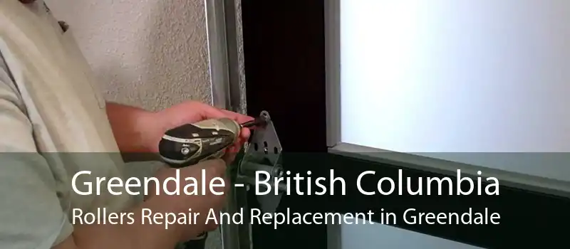 Greendale - British Columbia Rollers Repair And Replacement in Greendale