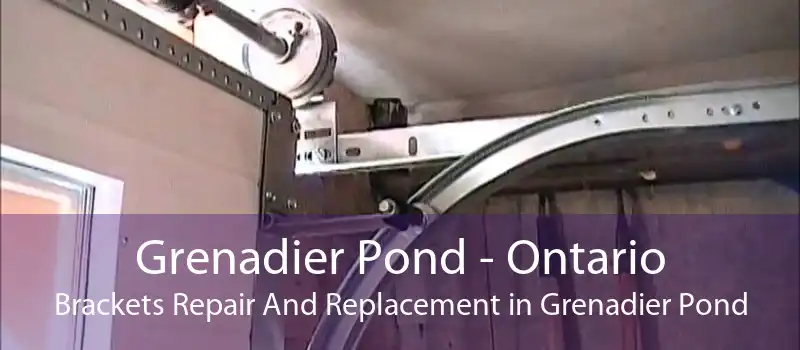 Grenadier Pond - Ontario Brackets Repair And Replacement in Grenadier Pond