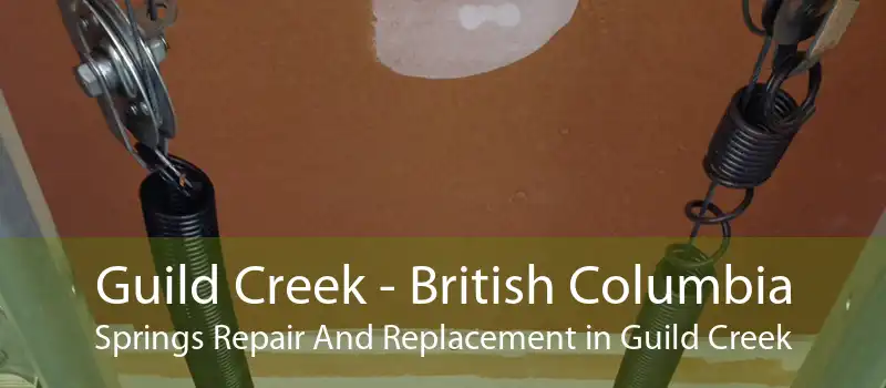 Guild Creek - British Columbia Springs Repair And Replacement in Guild Creek