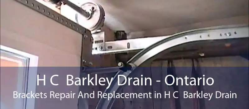 H C  Barkley Drain - Ontario Brackets Repair And Replacement in H C  Barkley Drain