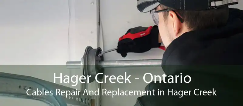 Hager Creek - Ontario Cables Repair And Replacement in Hager Creek