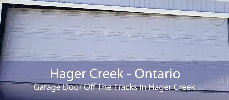 Hager Creek - Ontario Garage Door Off The Tracks in Hager Creek