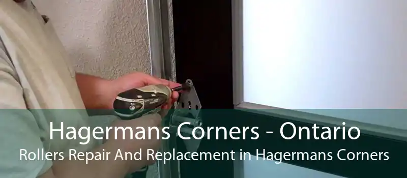 Hagermans Corners - Ontario Rollers Repair And Replacement in Hagermans Corners