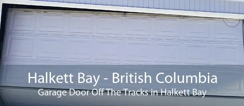 Halkett Bay - British Columbia Garage Door Off The Tracks in Halkett Bay