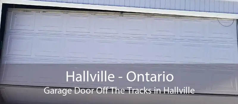 Hallville - Ontario Garage Door Off The Tracks in Hallville