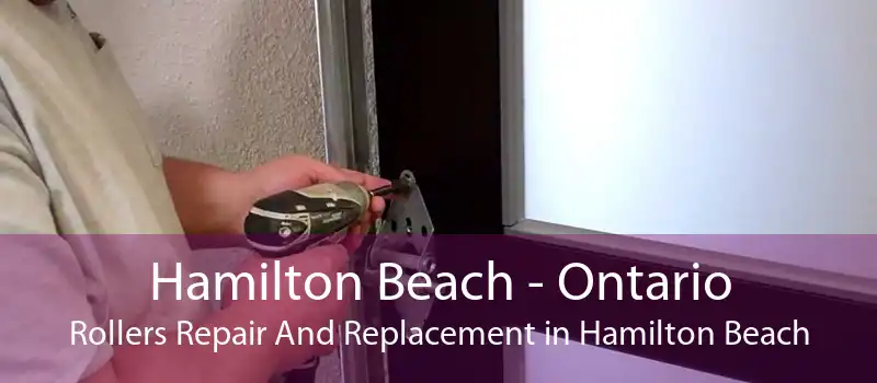 Hamilton Beach - Ontario Rollers Repair And Replacement in Hamilton Beach