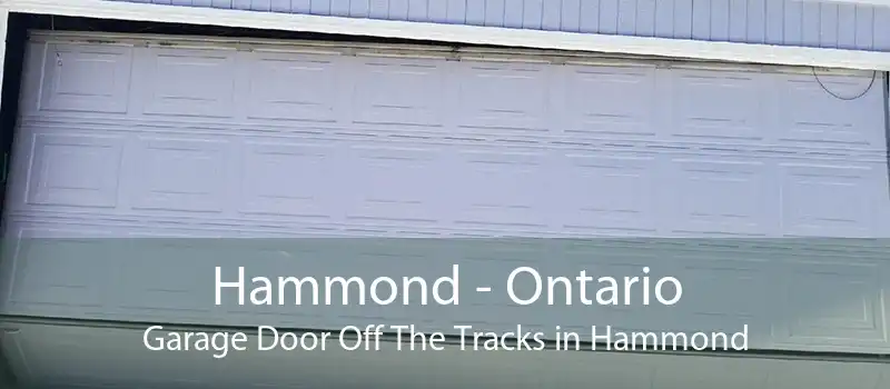 Hammond - Ontario Garage Door Off The Tracks in Hammond