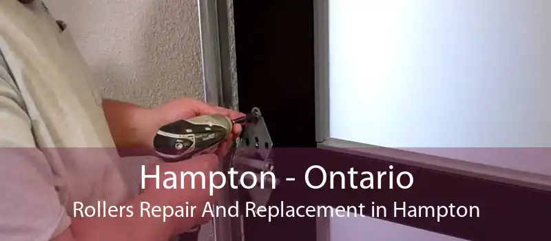 Hampton - Ontario Rollers Repair And Replacement in Hampton