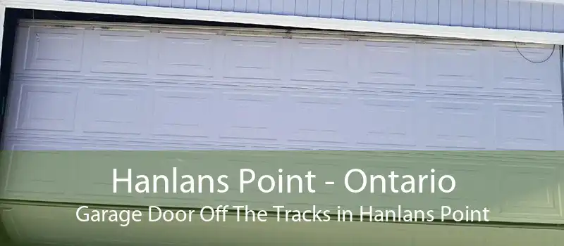 Hanlans Point - Ontario Garage Door Off The Tracks in Hanlans Point