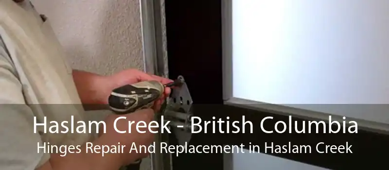 Haslam Creek - British Columbia Hinges Repair And Replacement in Haslam Creek