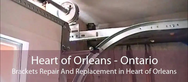 Heart of Orleans - Ontario Brackets Repair And Replacement in Heart of Orleans