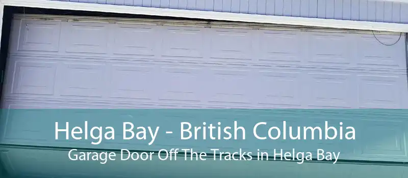 Helga Bay - British Columbia Garage Door Off The Tracks in Helga Bay