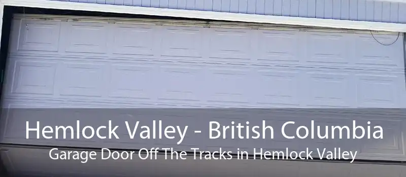 Hemlock Valley - British Columbia Garage Door Off The Tracks in Hemlock Valley