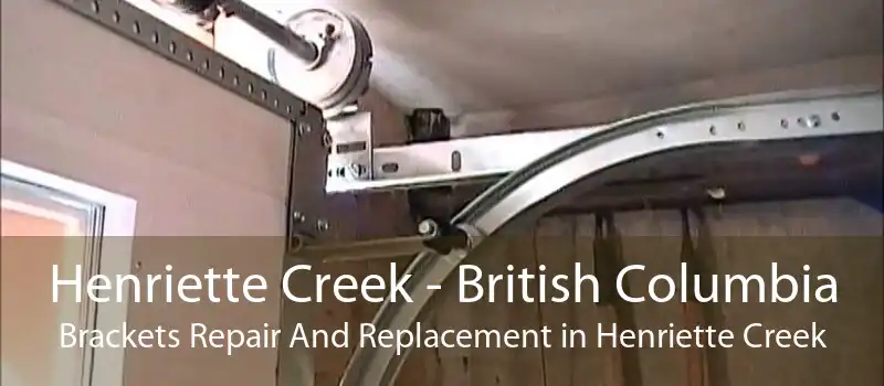 Henriette Creek - British Columbia Brackets Repair And Replacement in Henriette Creek