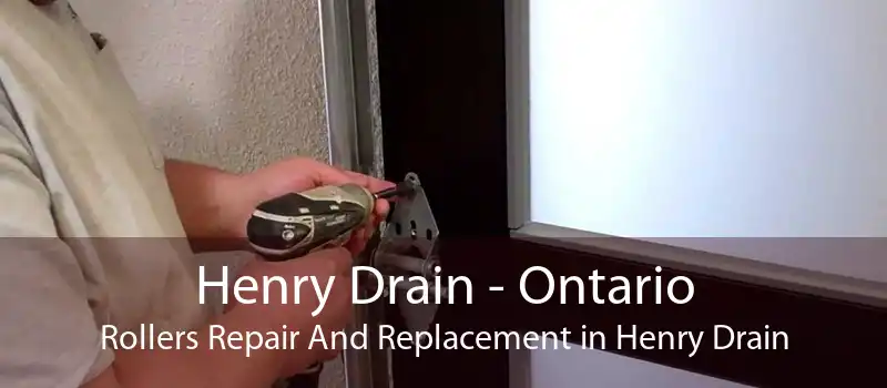 Henry Drain - Ontario Rollers Repair And Replacement in Henry Drain