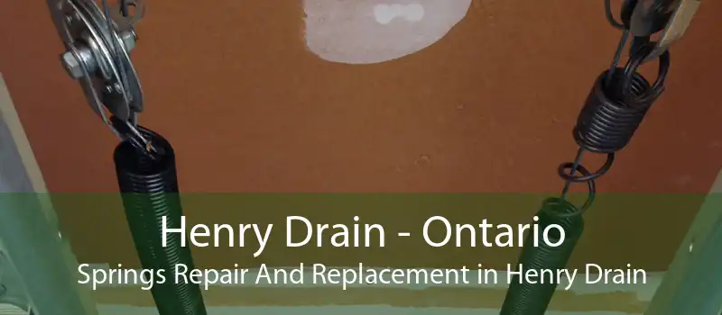Henry Drain - Ontario Springs Repair And Replacement in Henry Drain