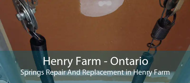 Henry Farm - Ontario Springs Repair And Replacement in Henry Farm